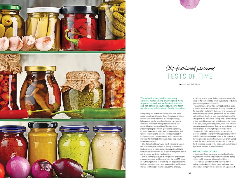 Throughout history and across many cultures, humans have always found ways to preserve food. As we farewell summer and her generous abundance, the Pip team recalls some old-fashioned family favourites.